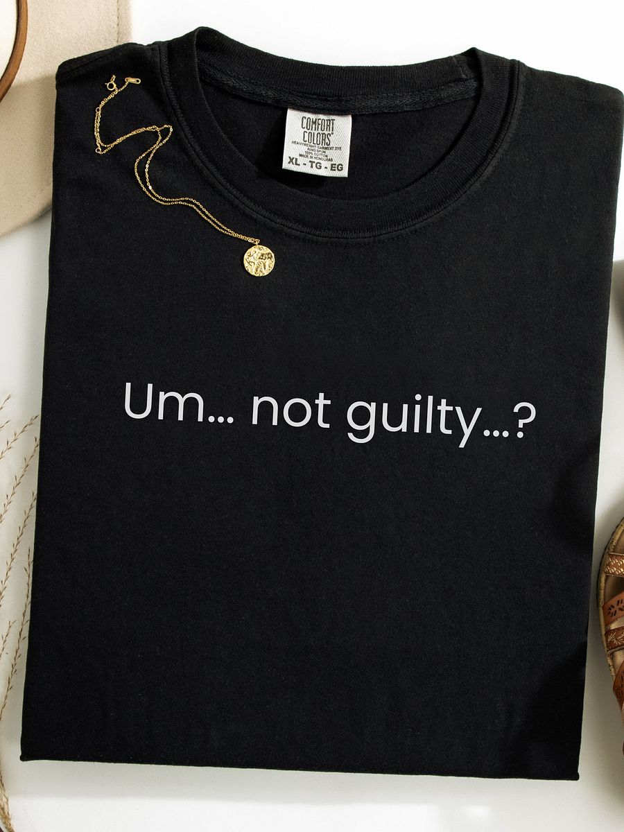 Um... not guilty...? - Funny Text T-Shirt - Snarky Humor - Quote T-shirt - AS Colour Unisex Premium T-Shirt product image (1)