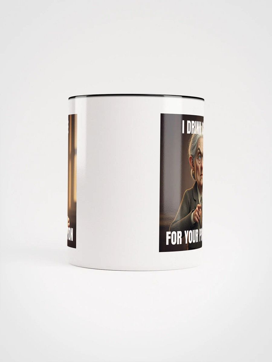 I Drink Coffee For Your Protection product image (25)