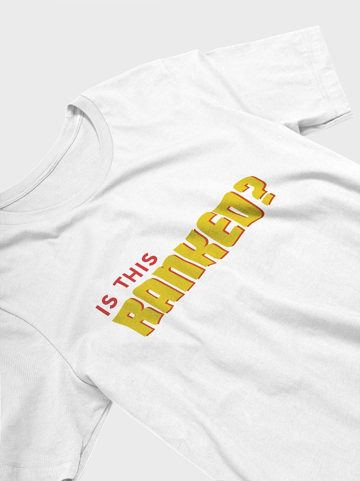 Is This Ranked? T-Shirt product image (6)