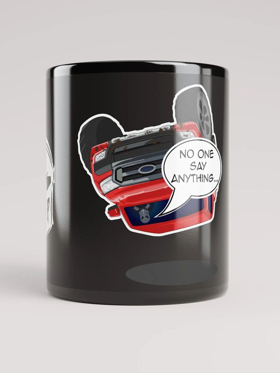 11oz No One Say Anythin' Mug - Feudals Wares product image (5)