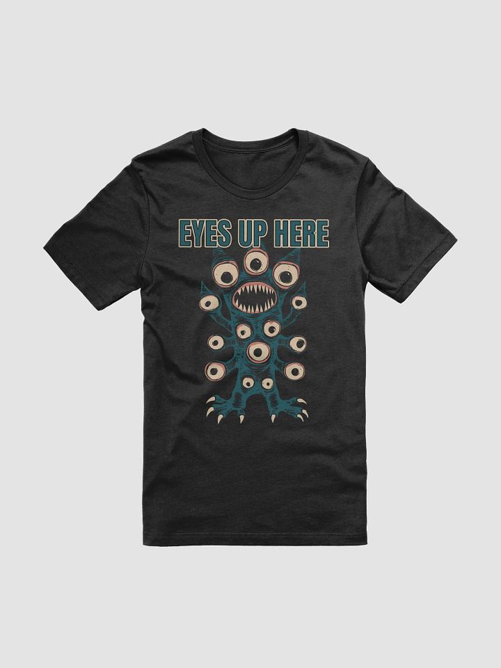 Eyes Up Here Unisex T-Shirt product image (2)