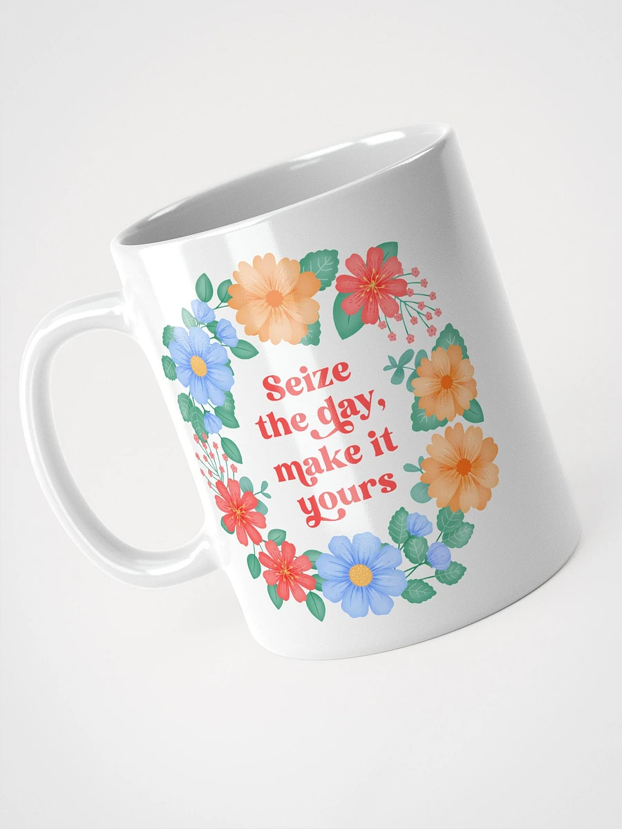 Seize the day make it yours - Motivational Mug product image (3)