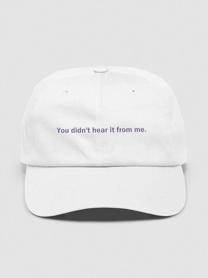 Didn't Hear it From Me - White product image (1)