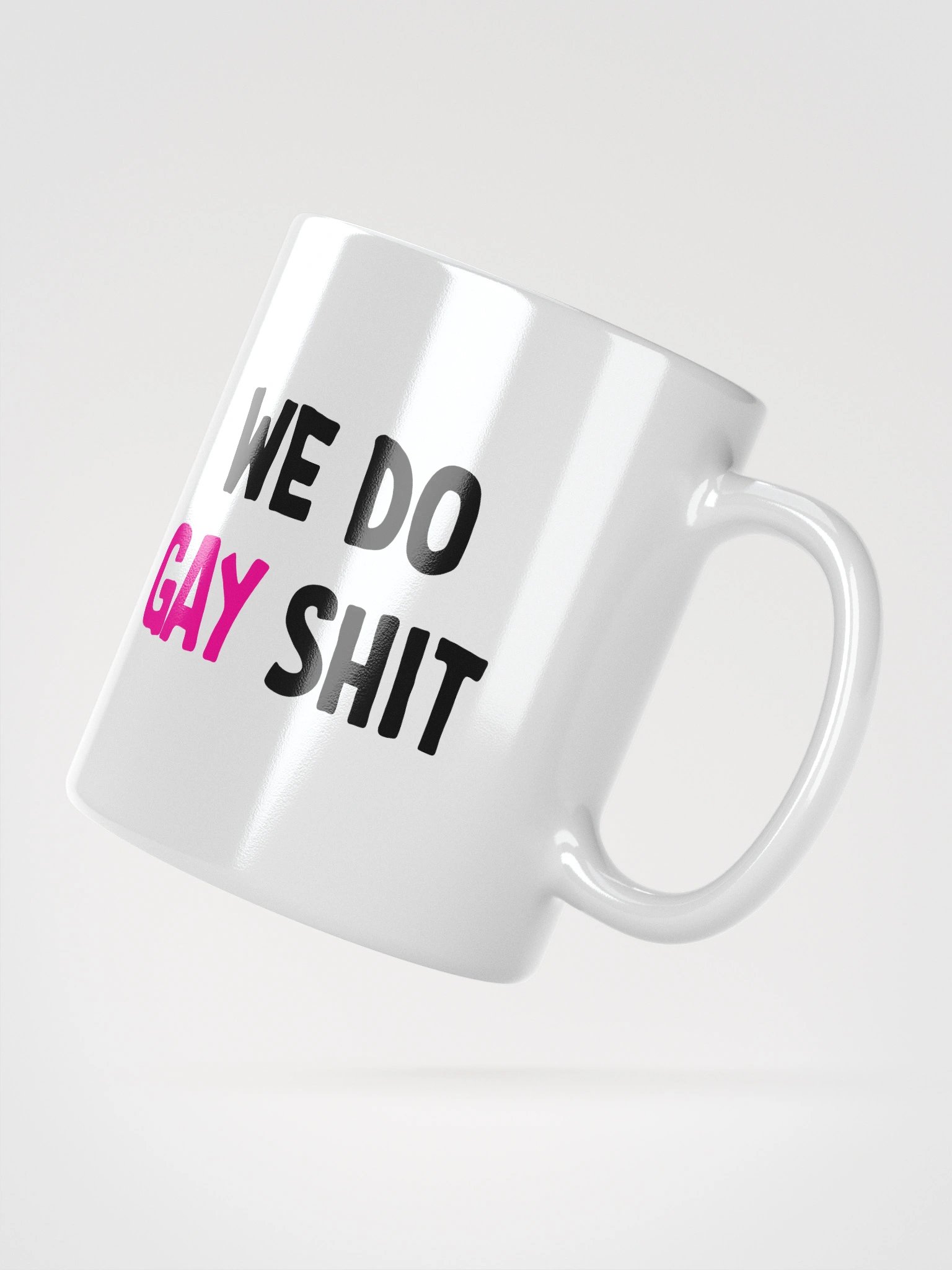 WE DO GAY SHIT - MUG product image (4)
