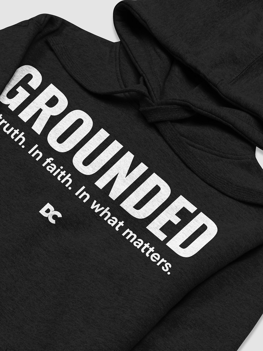 GROUNDED – IN TRUTH, FAITH, AND WHAT MATTERS | Hoodie product image (17)