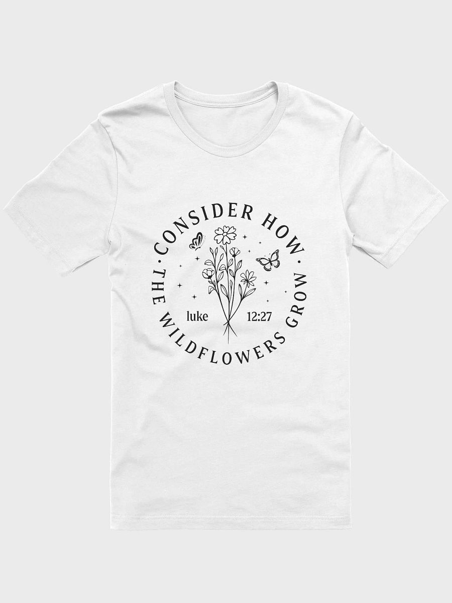 Consider How the Wildflowers Grow Comfort T-Shirt product image (2)