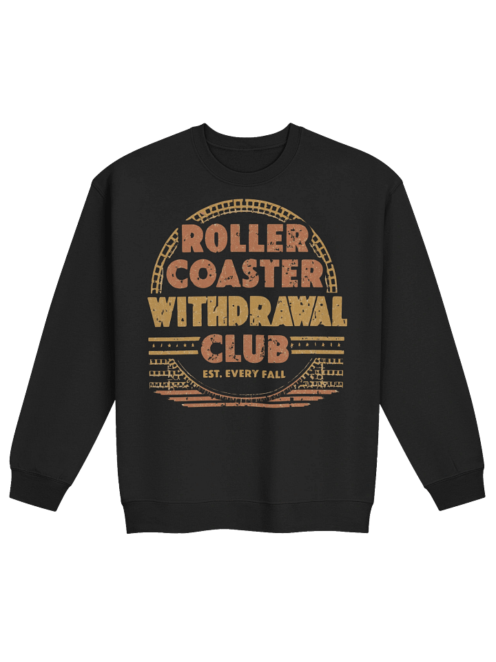 Roller Coaster Withdrawal Club Sweatshirt – Funny Fall Theme Park Fan Gift product image (1)