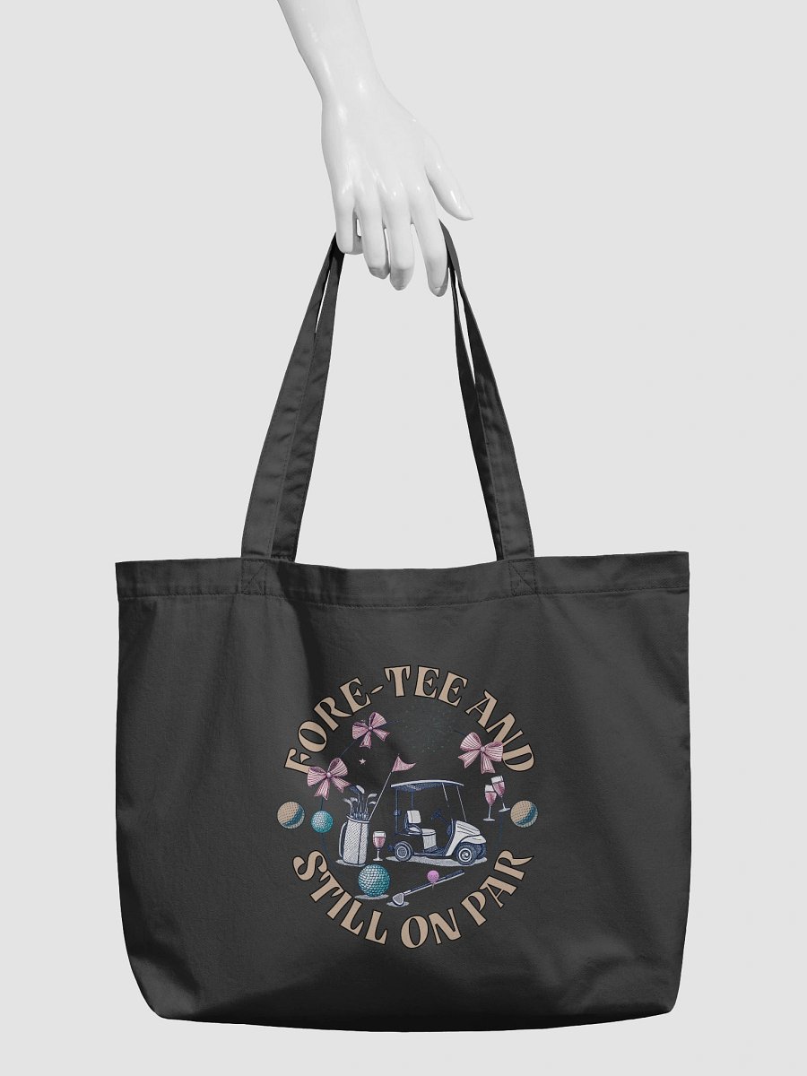 Fore Tee And Still On Par Golf Celebration Organic Tote product image (3)