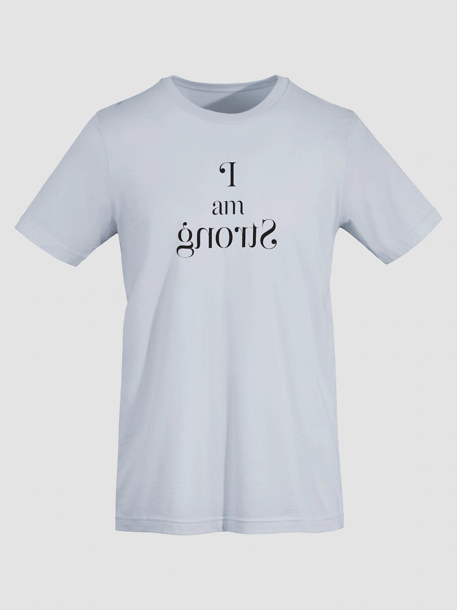 "I Am Strong" Mirror Affirmation T-Shirt product image (45)