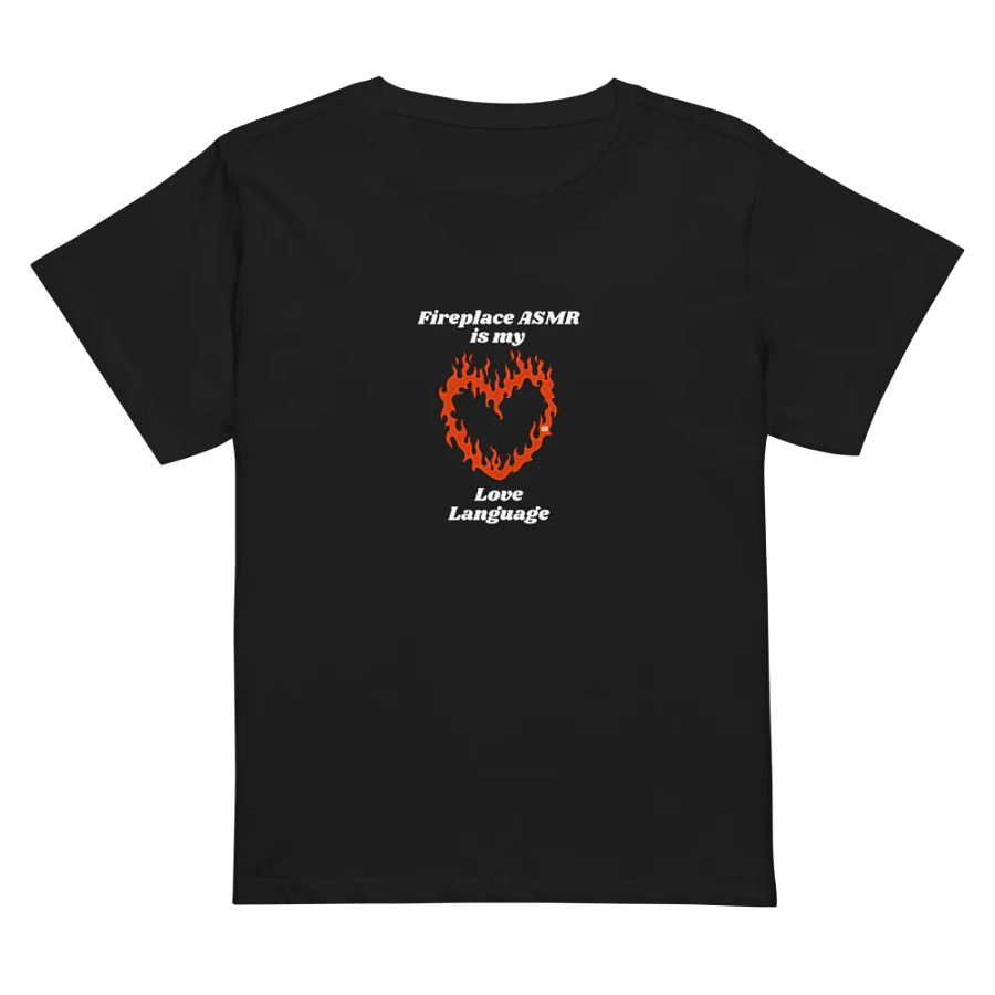 Flaming Heart - Fireplace ASMR is my Love Language | High Waisted Tee product image (1)