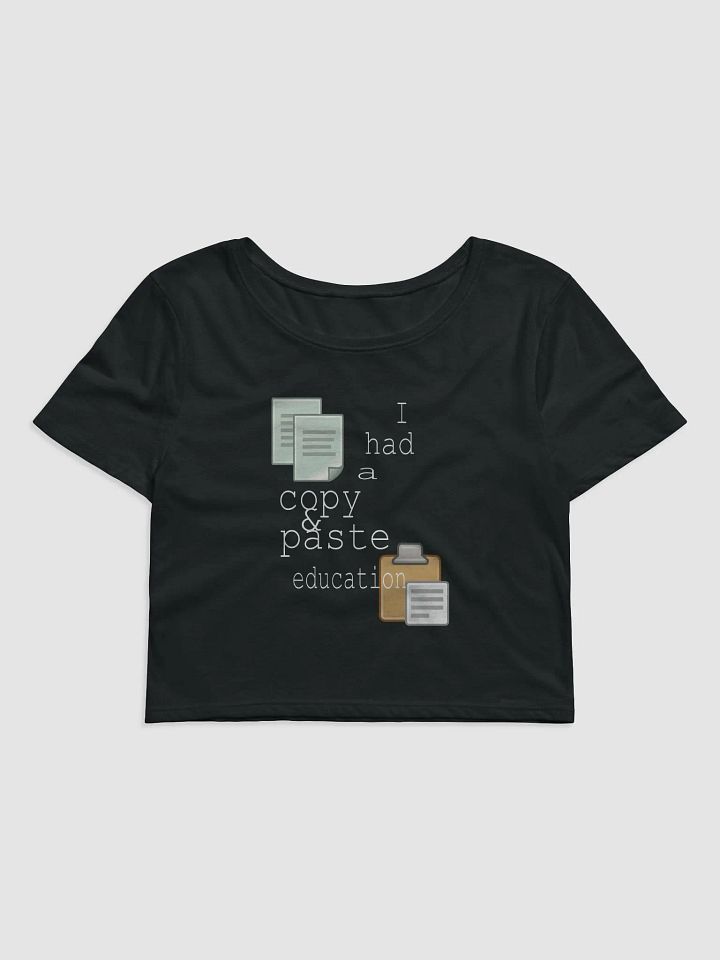I Had A Copy & Paste Education - Colour - Bella+Canvas Women's Crop Tee product image (2)