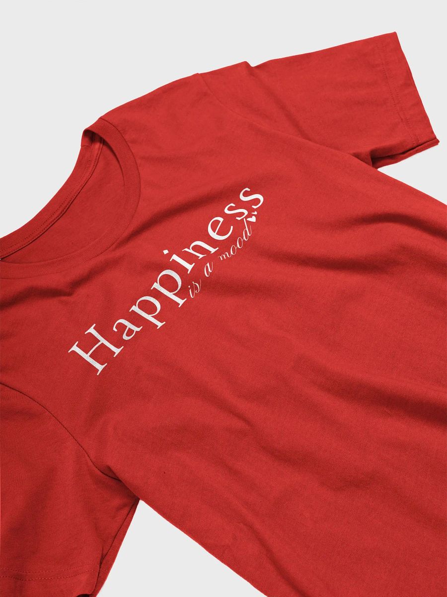 Happiness is a Mood Bella Canvas T-shirt product image (3)