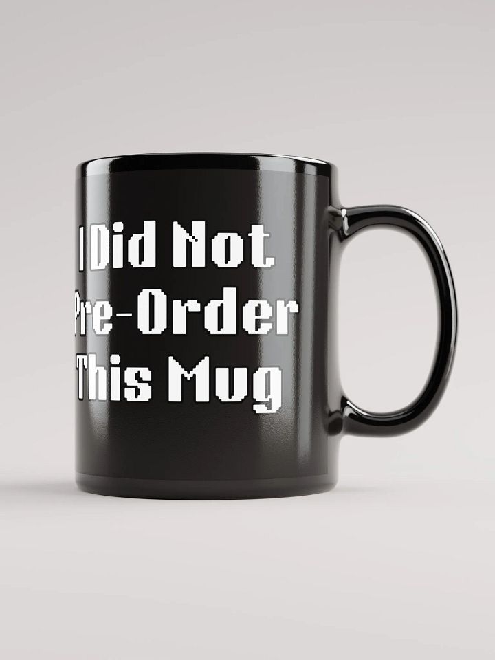 DID NOT PRE-ORDER (Black Mug) product image (1)