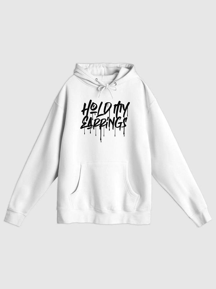 Hold My Earrings White Hoodie product image (1)