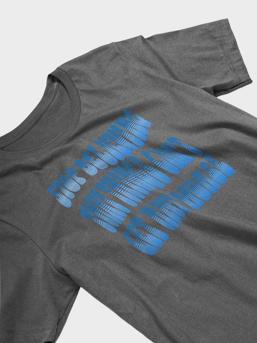 Stop Believing That Things Can't Get Any Worse T-shirt product image (15)