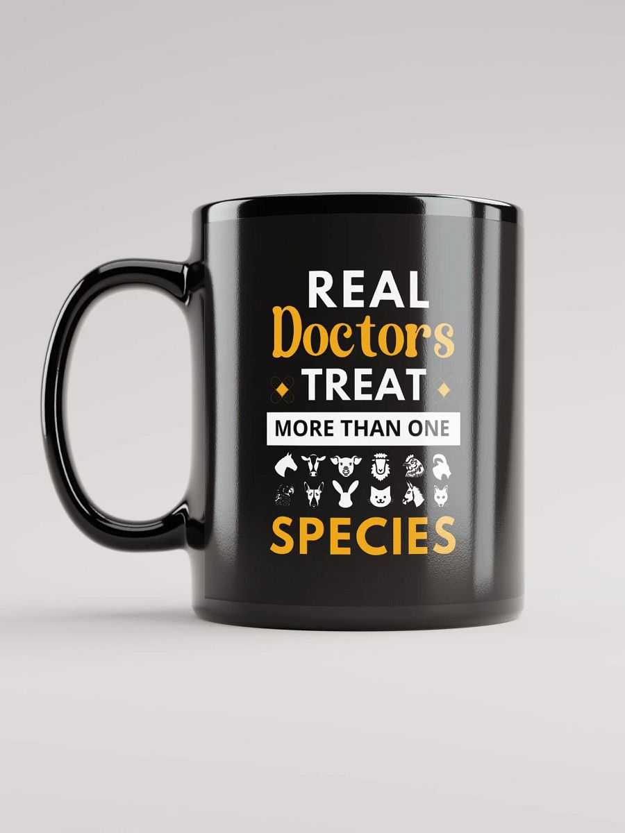 "Real doctor treat more than one species" black glossy mug product image (5)