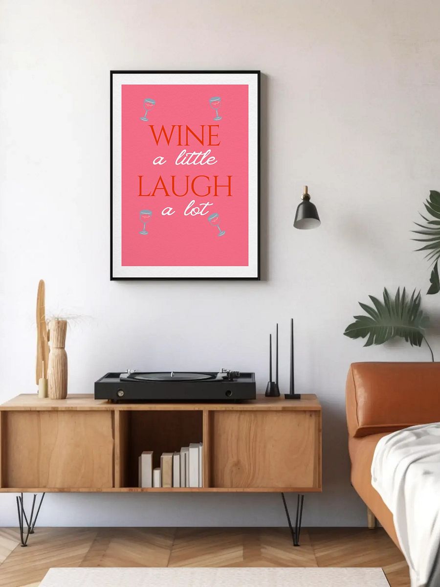 Wine a Little Laugh a Lot Wall Art - Fun Wine Lover Poster, Bright Kitchen Decor, Modern Home Bar Sign, Humorous Quote Print product image (5)