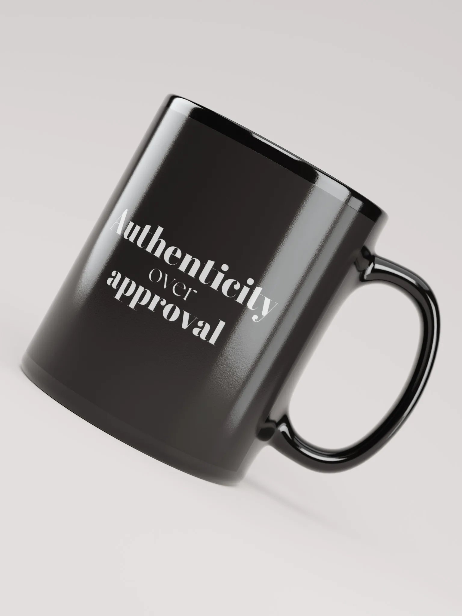 Authenticity over approval (Shadow letters) - Glossy Mug product image (8)