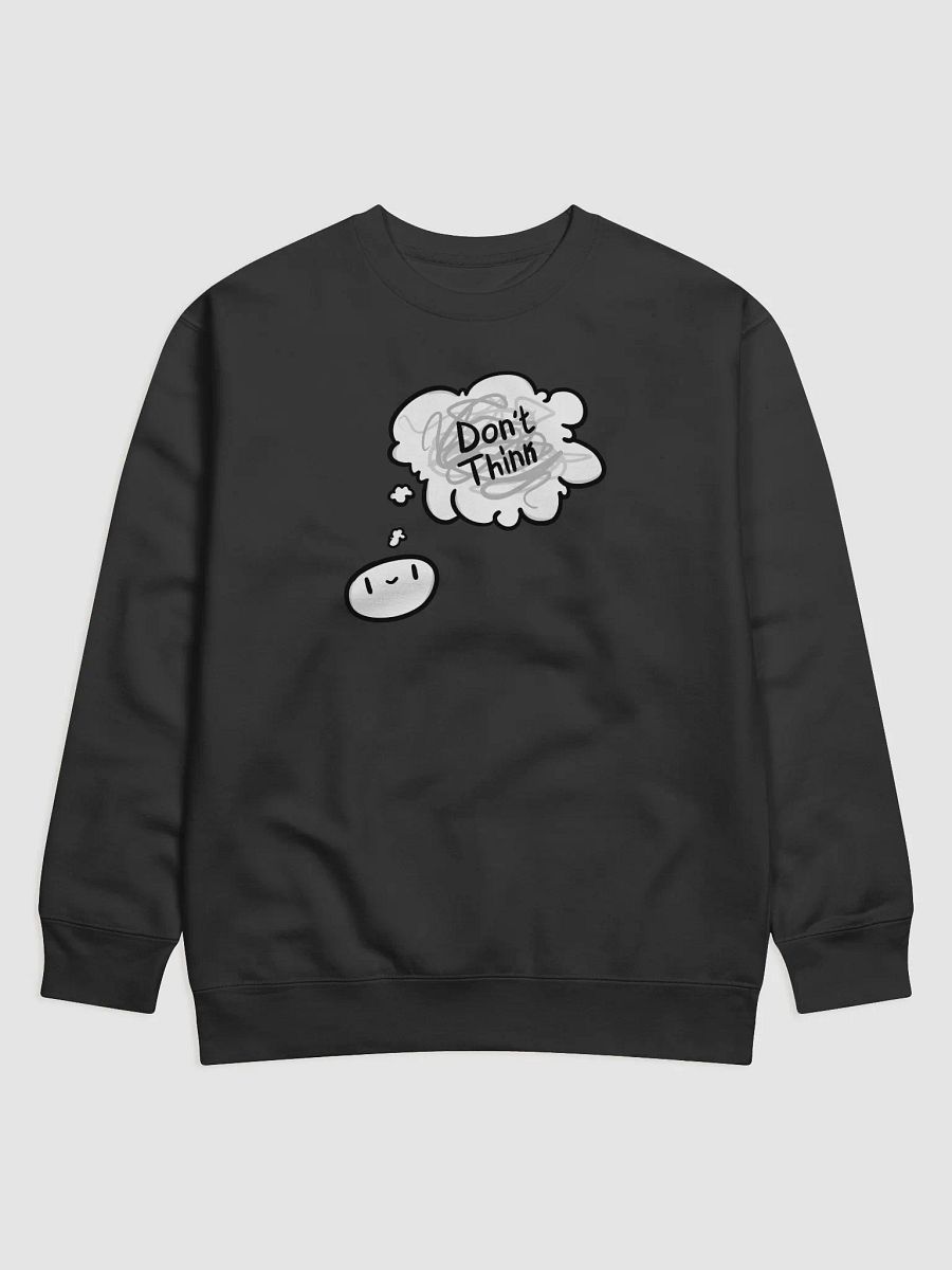 Don't Think Sweatshirt product image (1)
