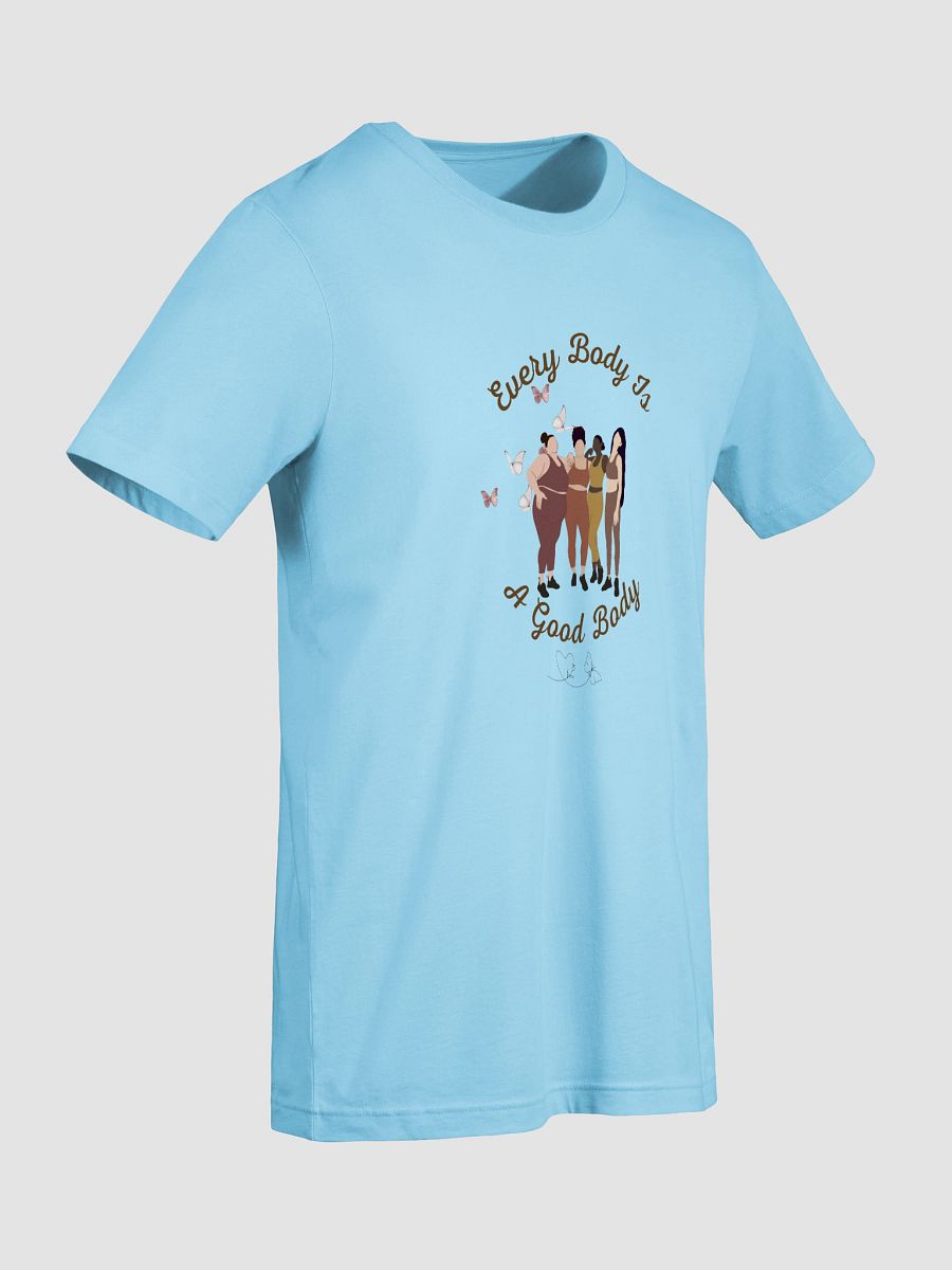 Every Body Is a Good Body - T-Shirt 💙✨ product image (84)