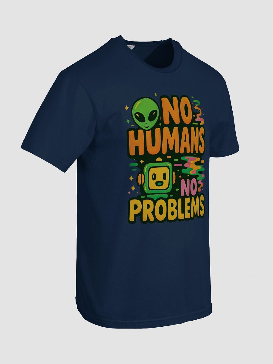 No Humans No Problems Graphic Tee product image (83)
