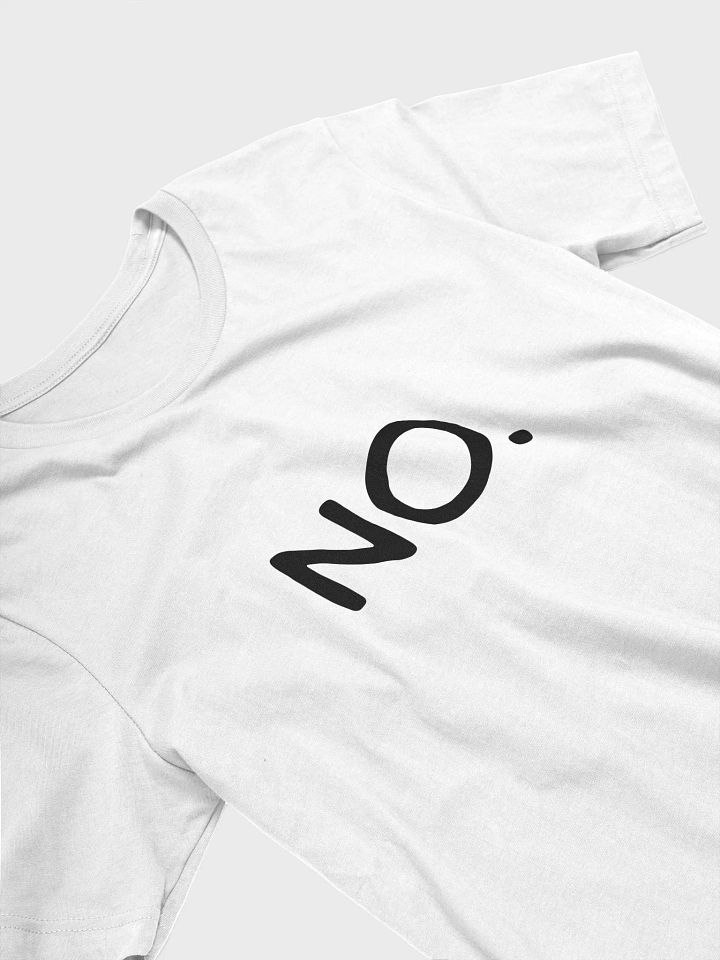 "No" Tee product image (2)