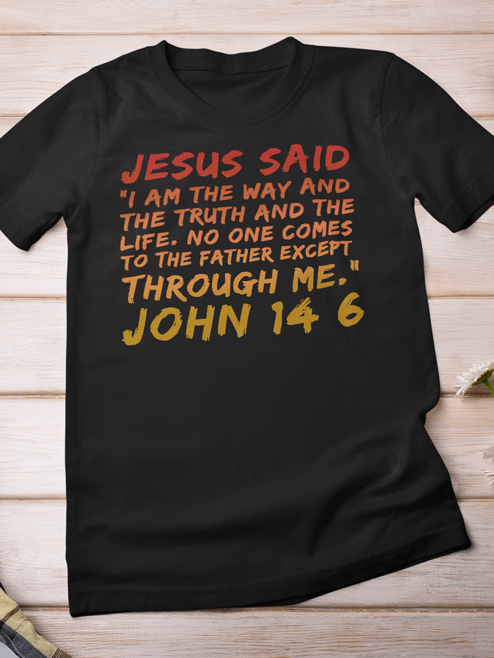 Shirt Christian Jesus Said I Am The Way John 14:6 product image (1)