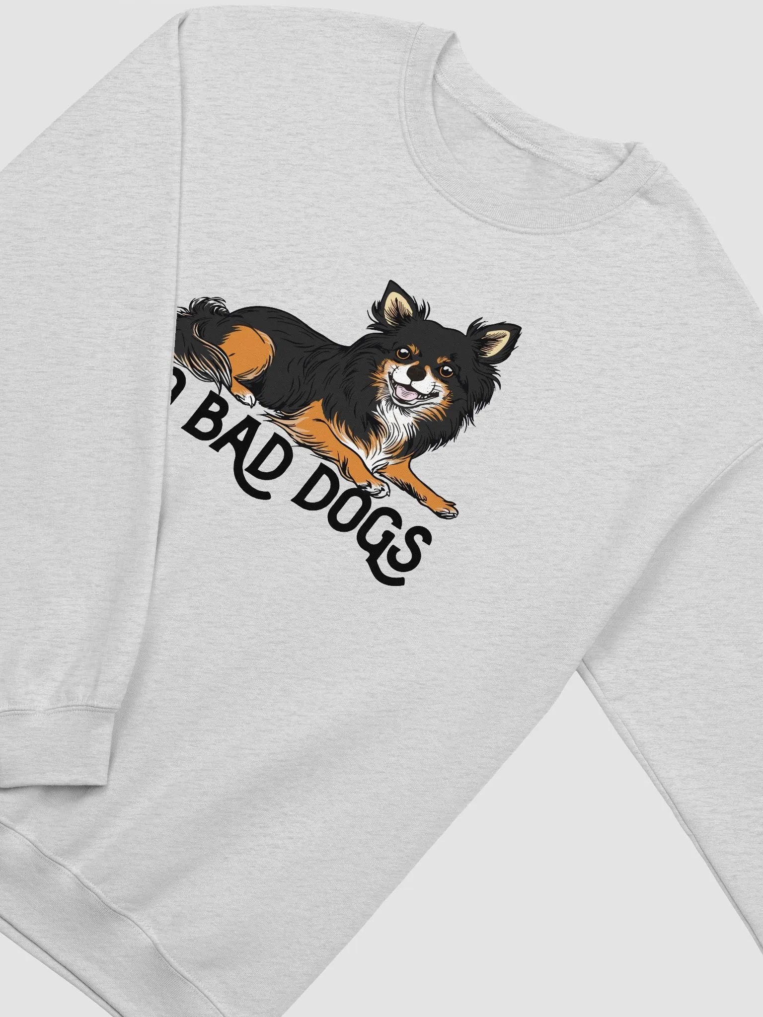 No Bad Dogs Sweatshirt of a Chihuahua(Longhaired - Tricolor) | Funny Shirt for Chihuahua Paw-rents product image (26)