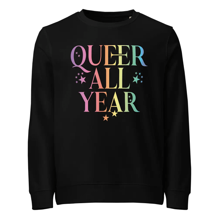 Queer All Year Organic Sweatshirt product image (1)