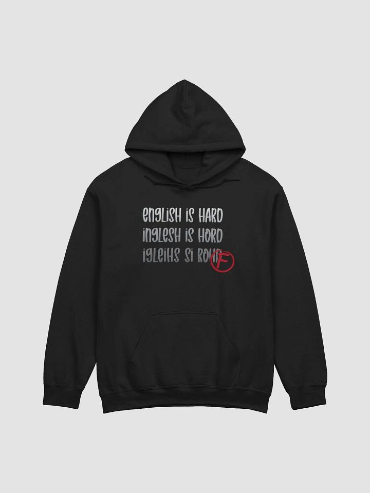 English Is Hard Hoodie - Light Text product image (1)