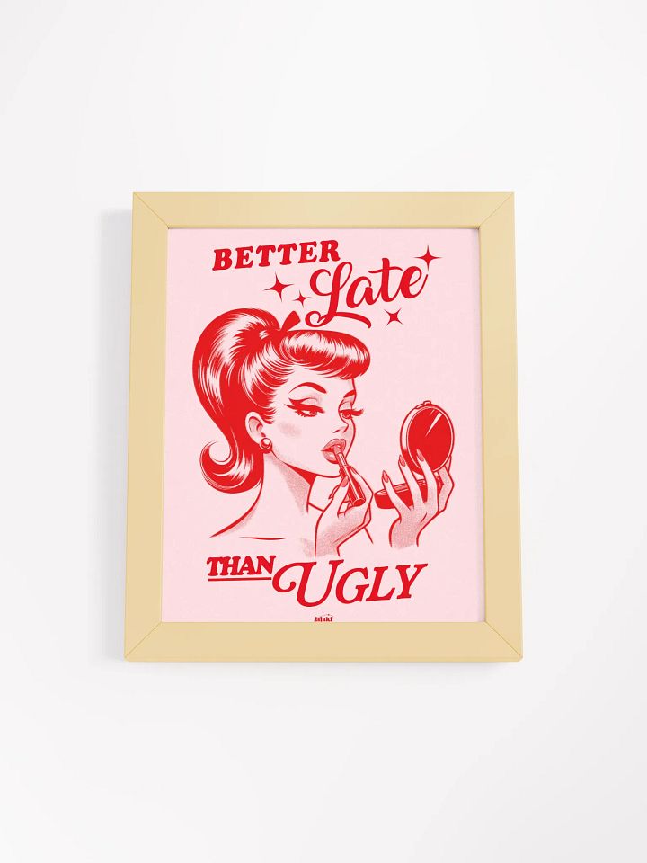 Better Late Than Ugly Print (Pink-Red ver.) product image (5)