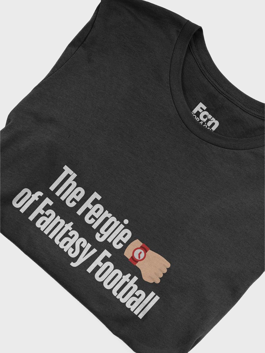 The Fergie of Fantasy Football T-shirt product image (5)
