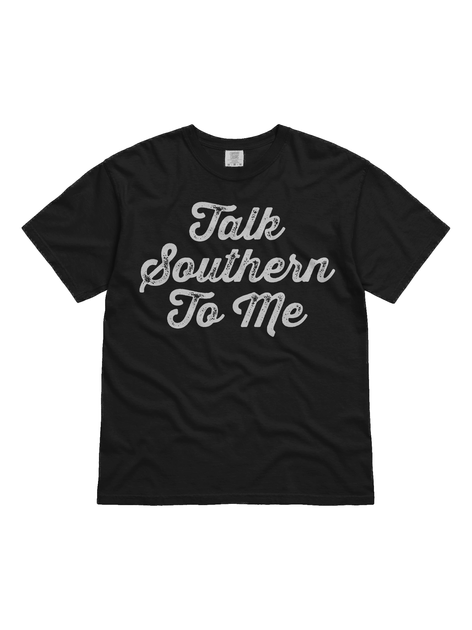 Talk Southern to Me Comfort Colors T-shirt product image (1)