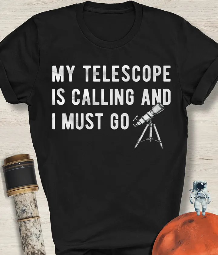 Telescope Is Calling T-Shirt product image (1)