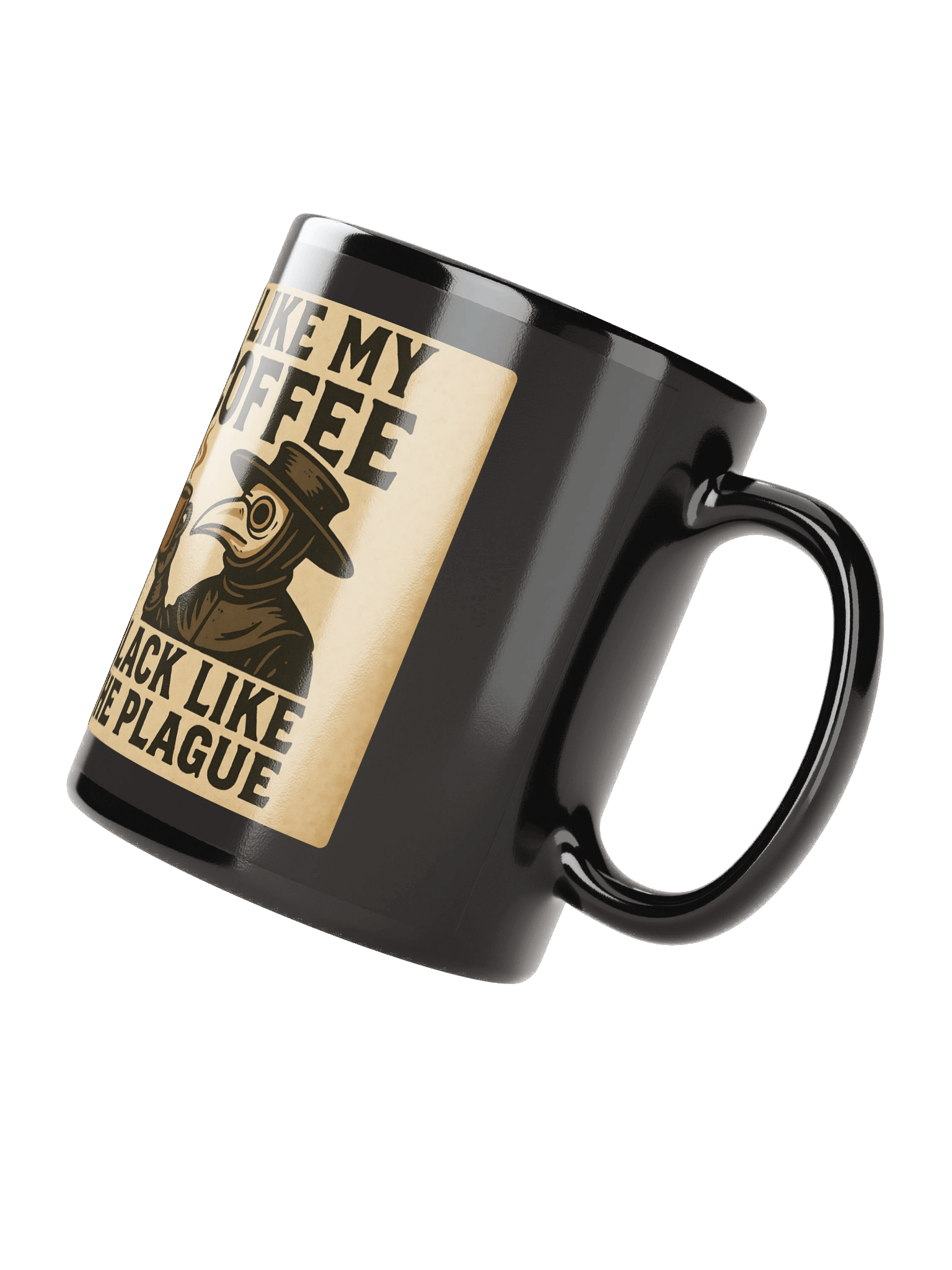 Funny History Buff Coffee Mug – ‘I Like My Coffee Black Like the Plague’ Medieval Historian Gift product image (3)