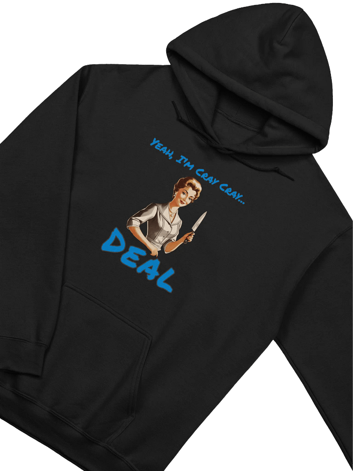 Yeah I'm Cray Cray Deal - Meme - Gildan Classic Hoodie product image (2)