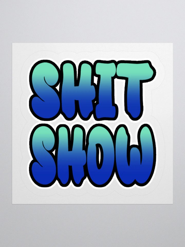 Shit Show - Sticker product image (1)