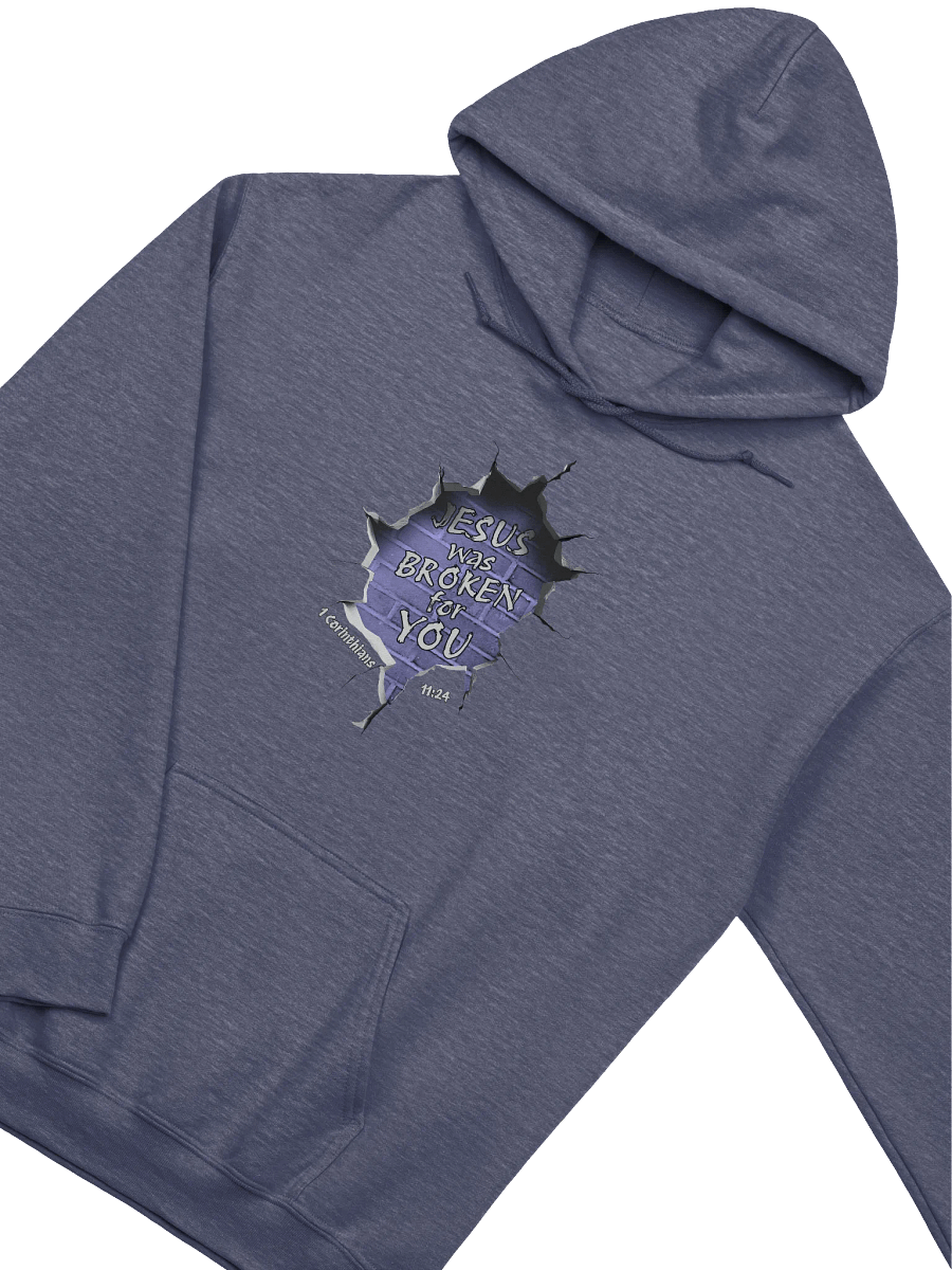 Jesus Was Broken For You - 1 Corinthians 11:24 Hoodie product image (3)