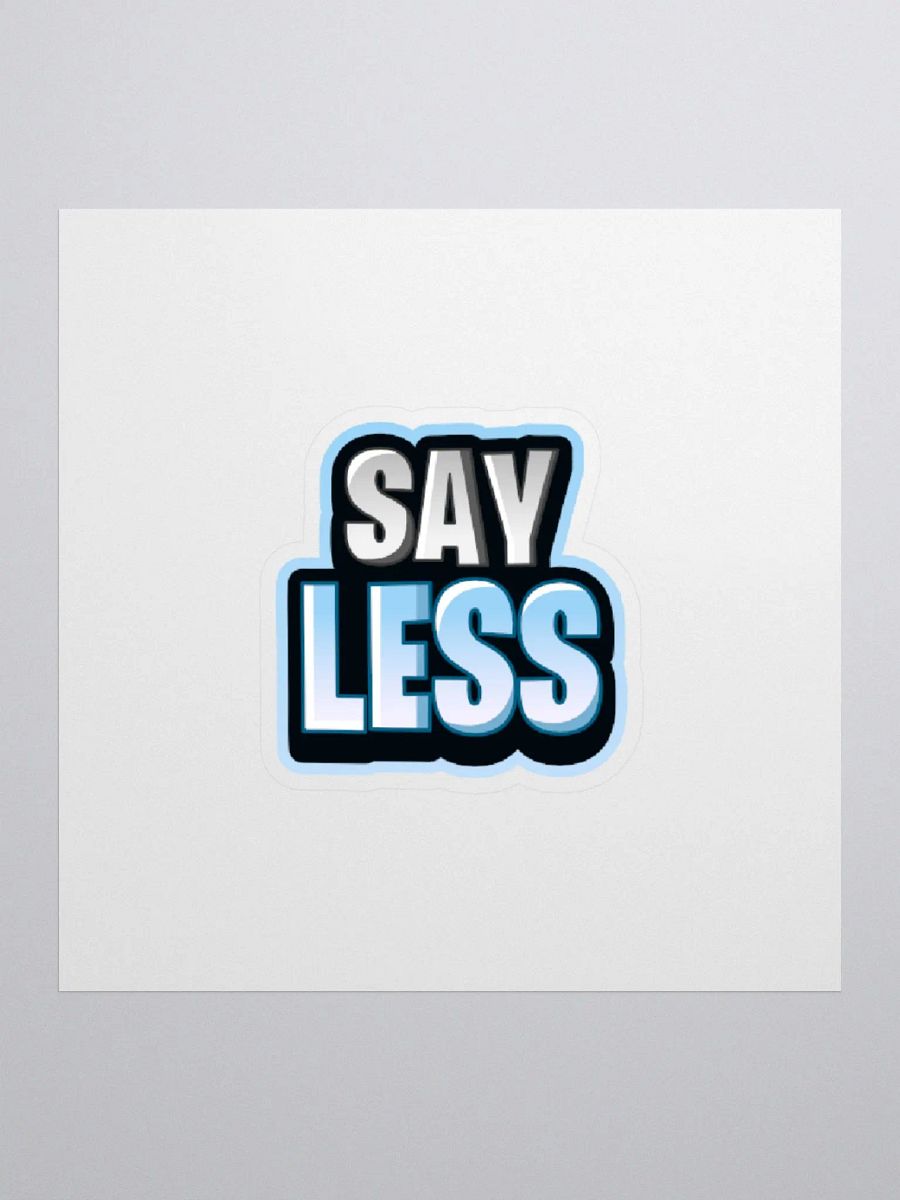 Say Less Sticker product image (1)