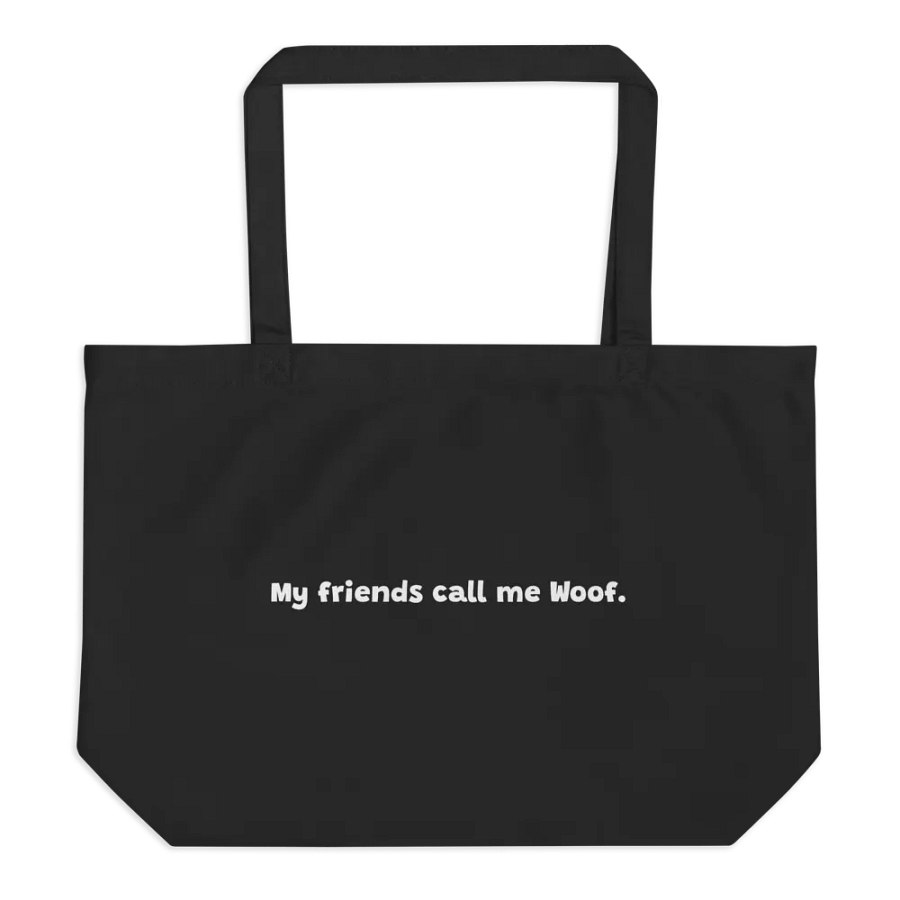 My Friends Call Me Woof Tote Bag product image (1)