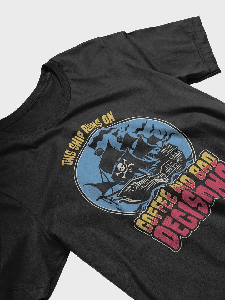 Funny Pirate Student T-Shirt – Coffee & Bad Decisions product image (2)