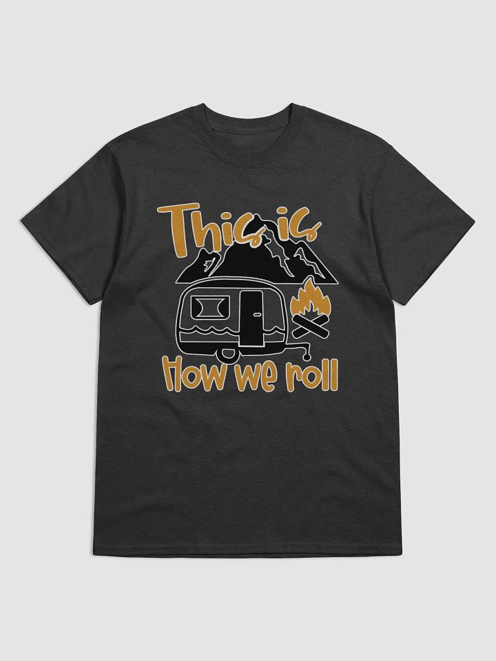 This is How We Roll Camper Tee product image (6)