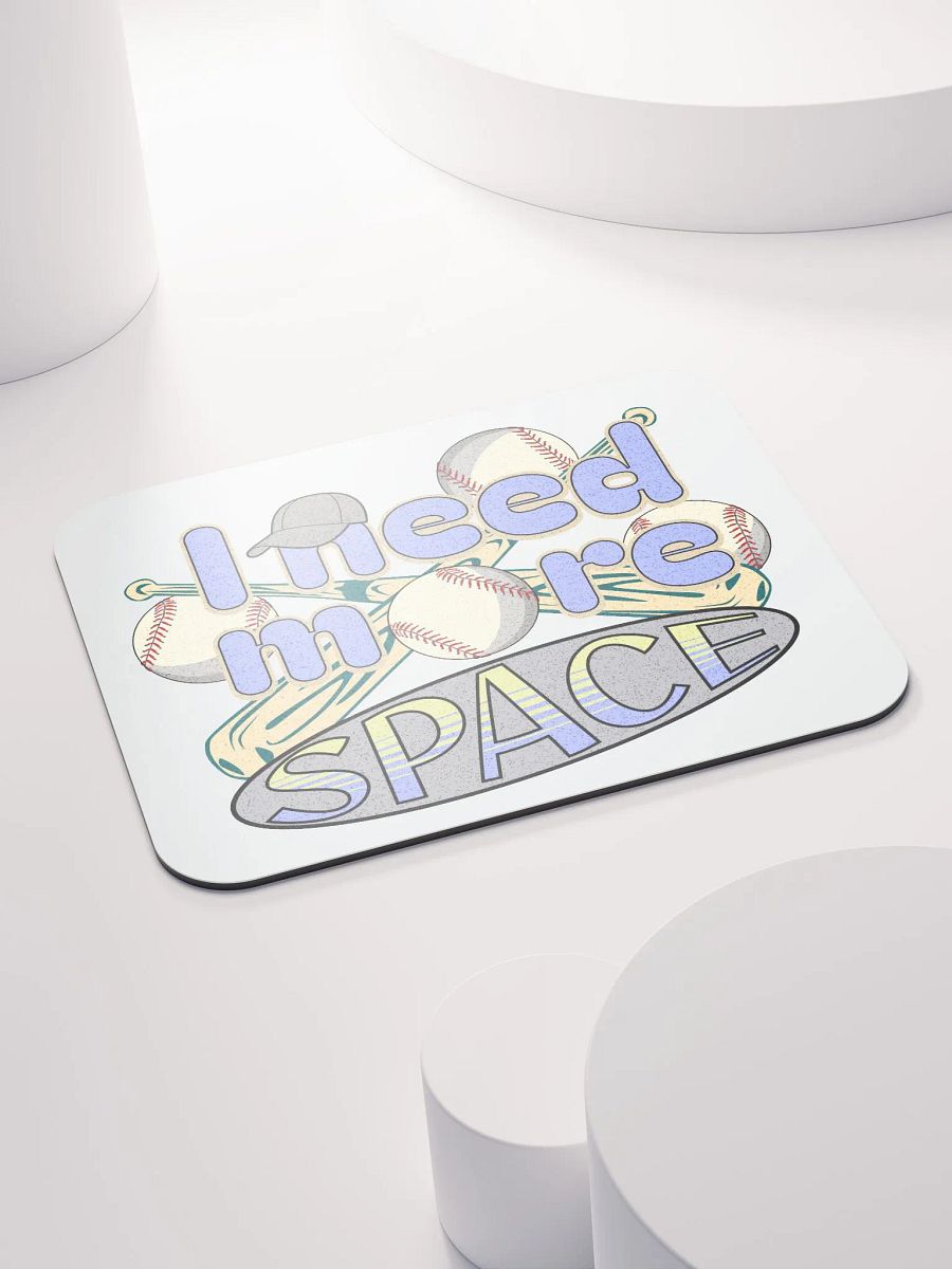 I Need More Space Baseball Mouse Pad product image (4)