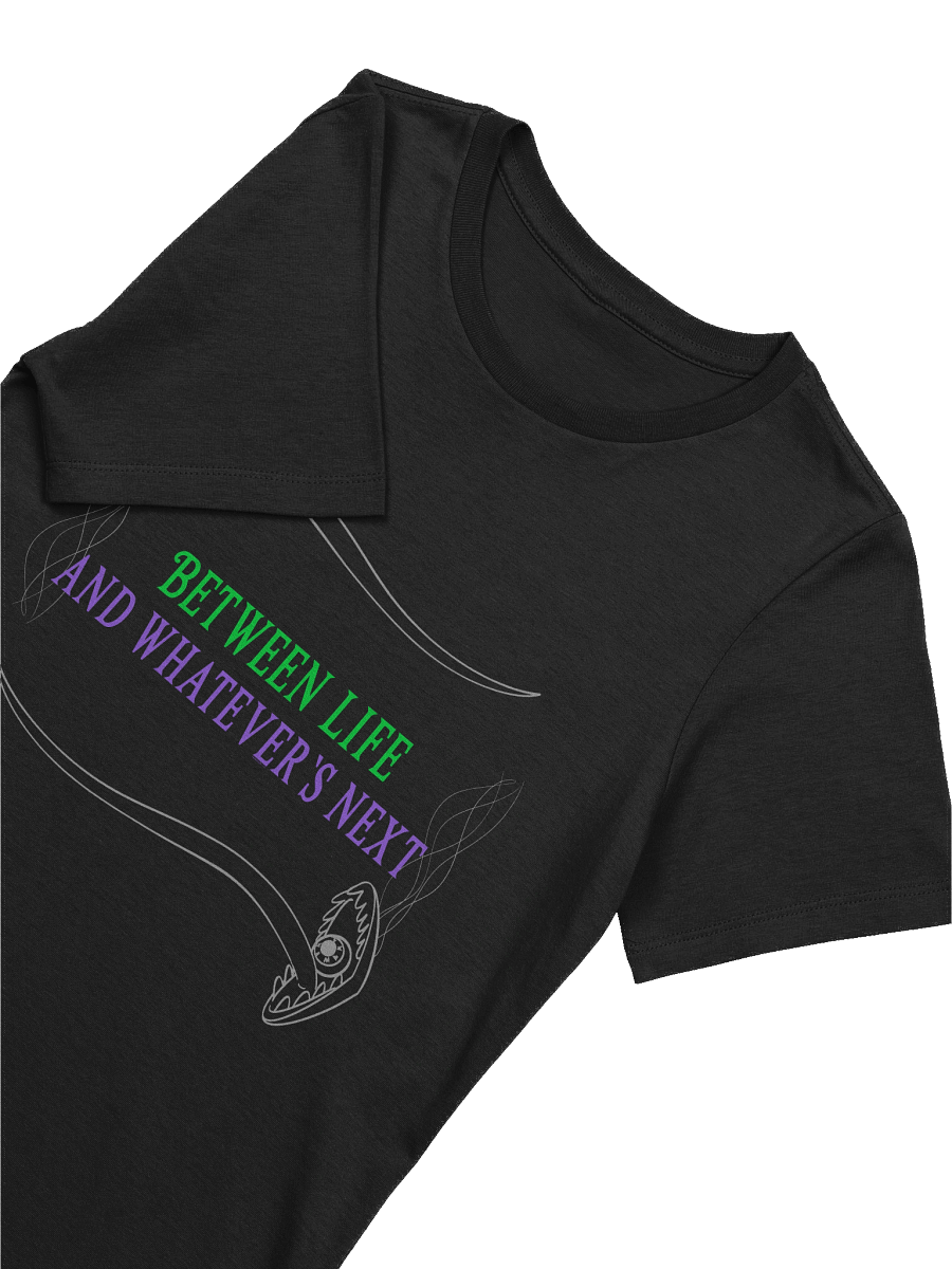 [UM Designs] Between Life and Whatever's Next - Women's Graphic Tee product image (5)