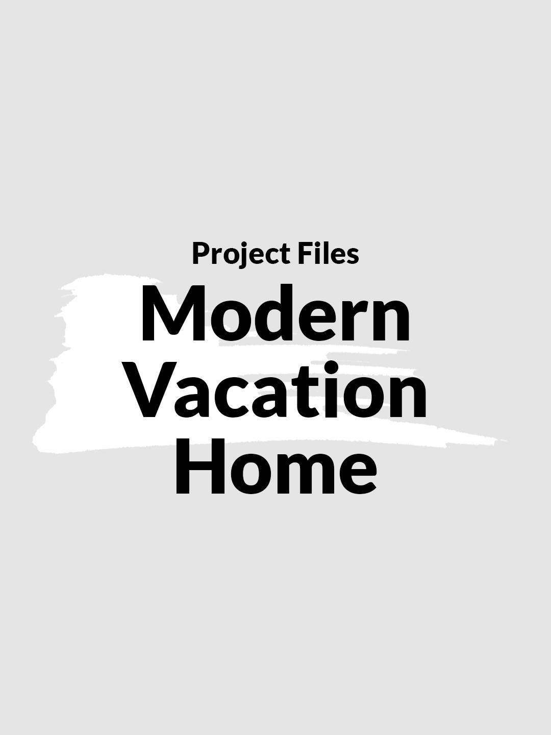 Modern Vacation Home: Project Files product image (1)