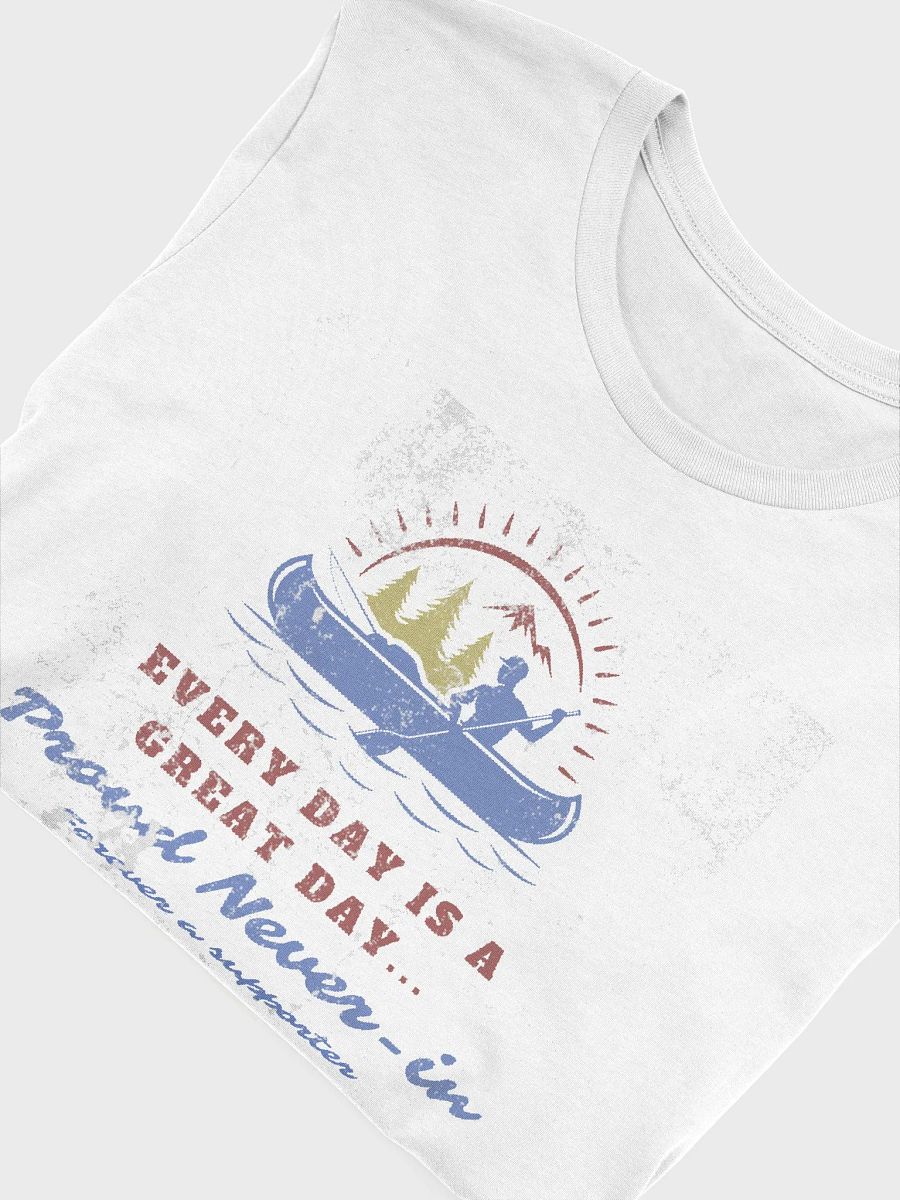 Every Day is a great day, Nature, Weathered - White Shirt product image (5)