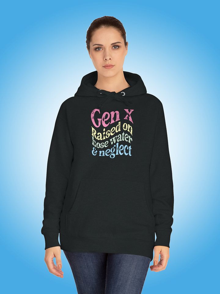 Gen-X Raised on Hose Water & Neglect product image (1)