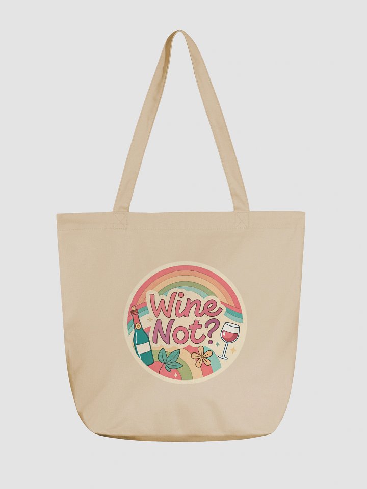 Wine Not? Eco-Friendly Tote Bag product image (1)