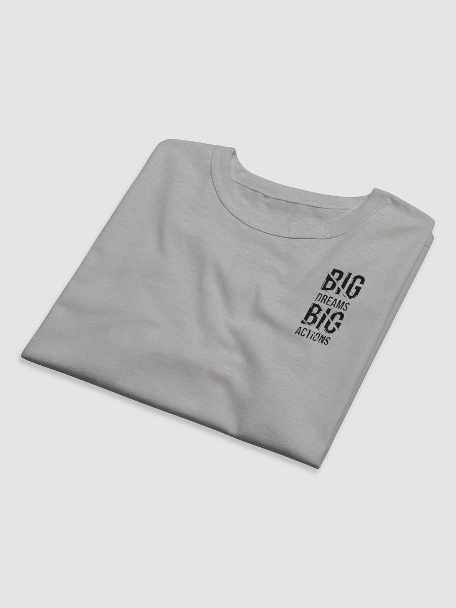 Big Dreams Big Actions Shirt product image (11)