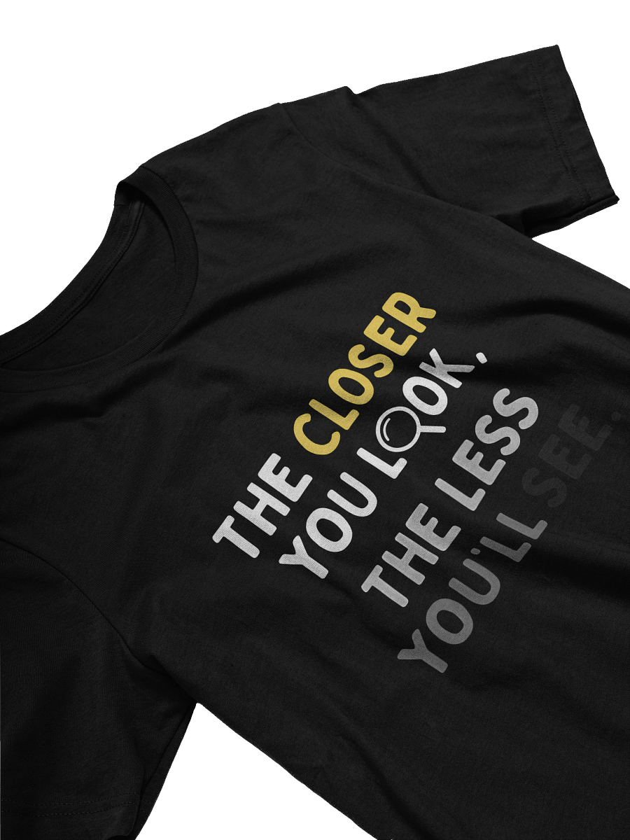 Less You See Shirt product image (3)